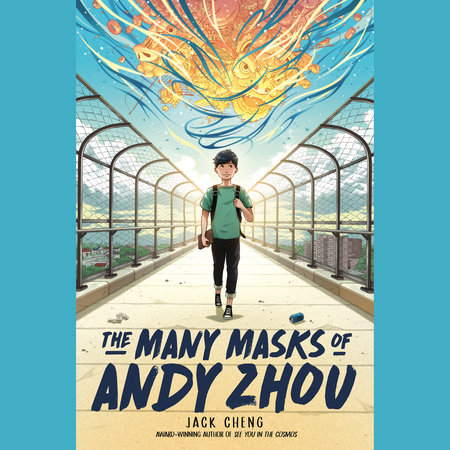The Many Masks of Andy Zhou by Jack Cheng