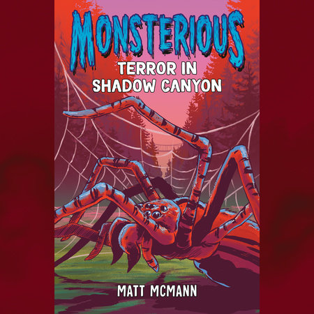 Terror in Shadow Canyon (Monsterious, Book 3) by Matt McMann