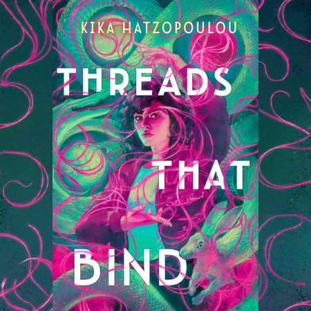 Threads That Bind by Kika Hatzopoulou