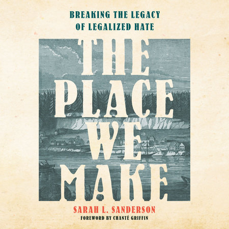 The Place We Make by Sarah L. Sanderson