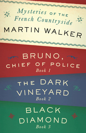 Mysteries of the French Countryside: Bruno, Chief of Police; The Dark Vineyard; Black Diamond