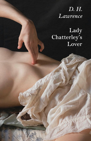 Lady Chatterley's Lover by D. H. Lawrence