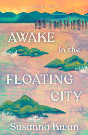 Awake in the Floating City by Susanna Kwan