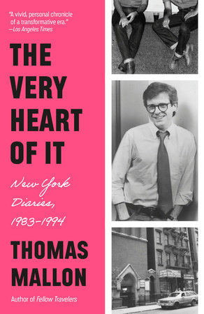 The Very Heart of It by Thomas Mallon