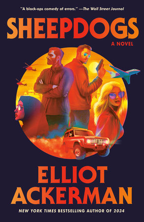 Sheepdogs by Elliot Ackerman