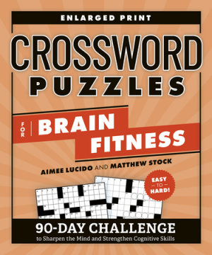 Crossword Puzzles for Brain Fitness by Aimee Lucido, Matthew Stock
