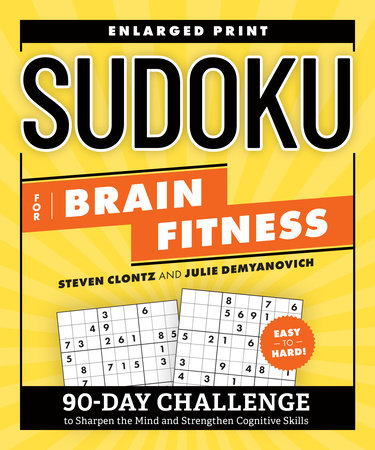Sudoku for Brain Fitness by Steven Clontz and Julie Demyanovich