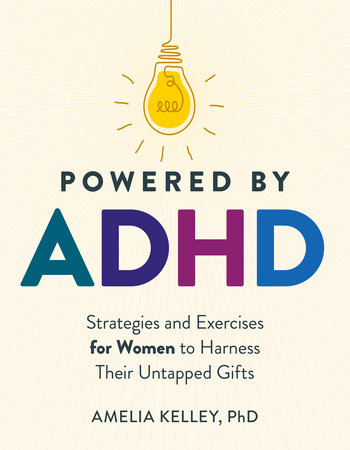 Powered by ADHD by Amelia Kelley, PhD