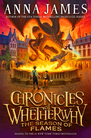 Chronicles of Whetherwhy: The Season of Flames by Anna James