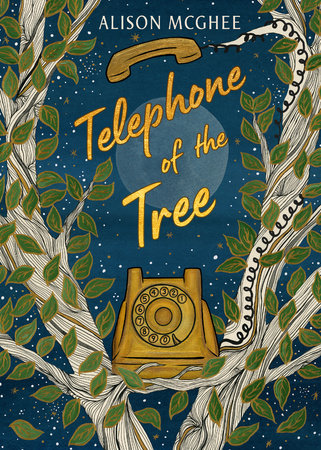 Telephone of the Tree by Alison McGhee
