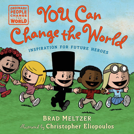 You Can Change the World by Brad Meltzer