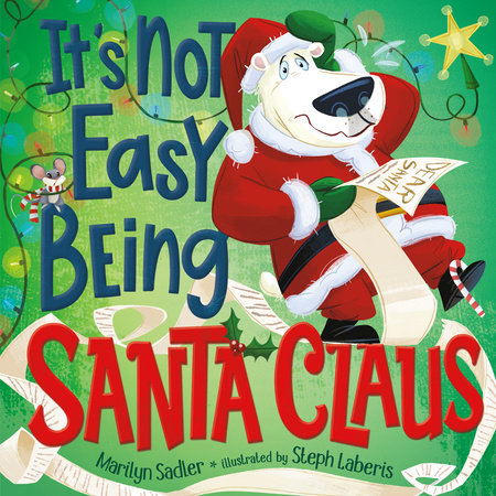 It's Not Easy Being Santa Claus by Marilyn Sadler
