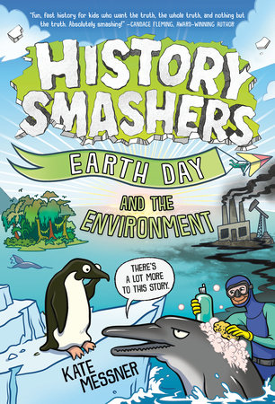 History Smashers: Earth Day and the Environment by Kate Messner