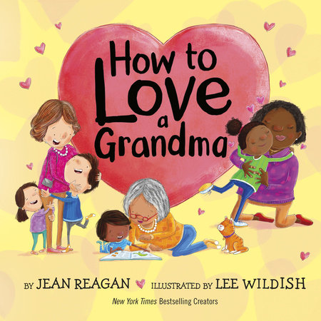 How to Love a Grandma by Jean Reagan