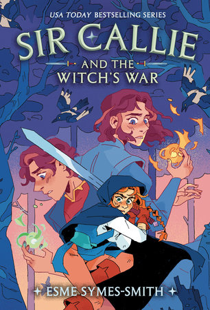 Sir Callie and the Witch's War by Esme Symes-Smith