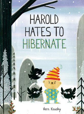 Harold Hates to Hibernate by Vern Kousky