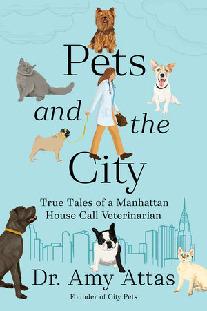 Pets and the City by Dr. Amy Attas