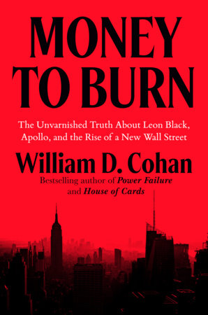 Money to Burn by William D. Cohan