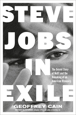 Steve Jobs in Exile by Geoffrey Cain