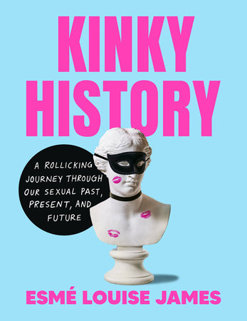 Kinky History by Esmé Louise James