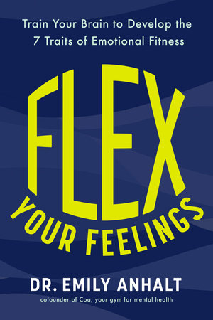 Flex Your Feelings by Dr. Emily Anhalt
