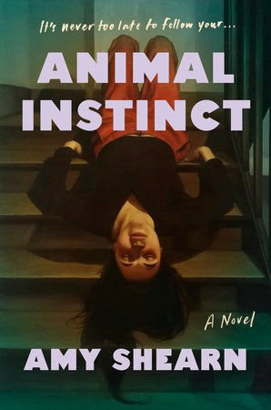 Animal Instinct by Amy Shearn