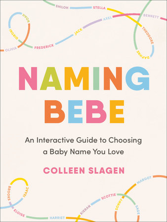 Naming Bebe by Colleen Slagen