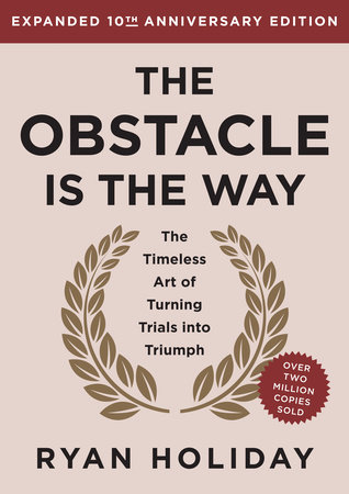 The Obstacle is the Way 10th Anniversary Edition by Ryan Holiday
