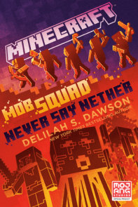 Minecraft: Mob Squad: Never Say Nether