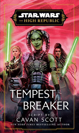 Star Wars: Tempest Breaker (The High Republic) by Cavan Scott