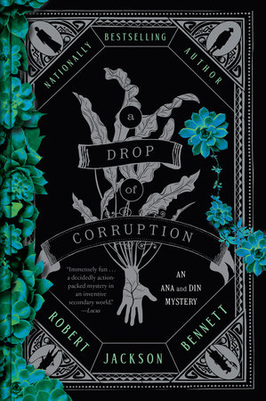 A Drop of Corruption by Robert Jackson Bennett