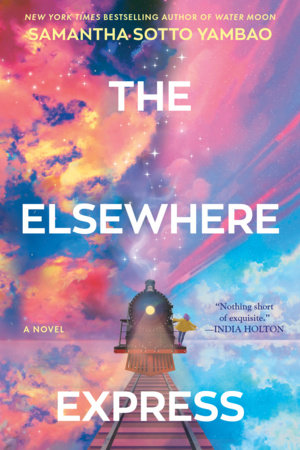 The Elsewhere Express by Samantha Sotto Yambao