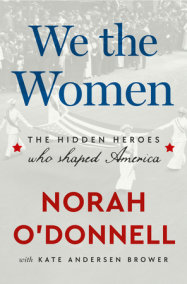 We the Women by Norah O'Donnell and Kate Andersen Brower