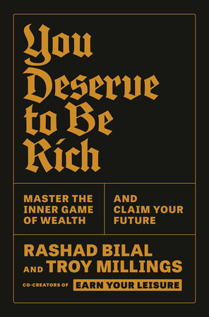 You Deserve to Be Rich by Rashad Bilal and Troy Millings