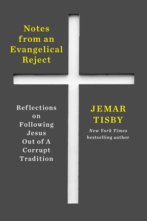 Notes from an Evangelical Reject by Jemar Tisby