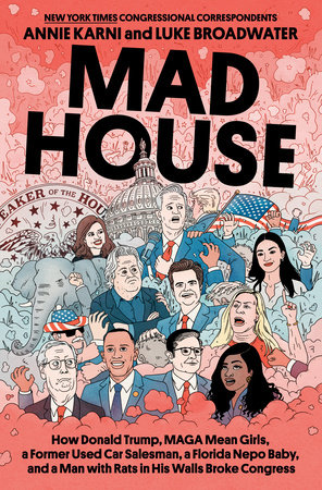 Mad House by Annie Karni and Luke Broadwater