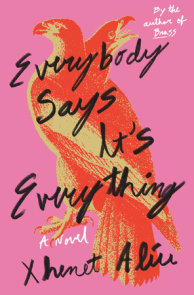Everybody Says It's Everything