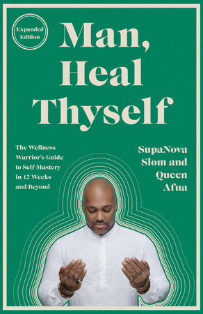 Man, Heal Thyself by SupaNova Slom and Queen Afua