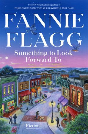 Something to Look Forward To by Fannie Flagg