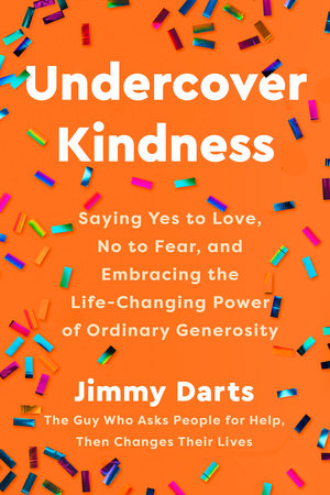 Undercover Kindness by Jimmy Darts
