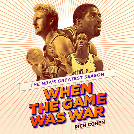 When the Game Was War by Rich Cohen