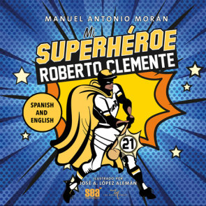 Mi superhéroe Roberto Clemente