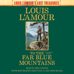 To the Far Blue Mountains(Louis L'Amour's Lost Treasures)