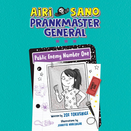 Airi Sano, Prankmaster General: Public Enemy Number One by Zoe Tokushige