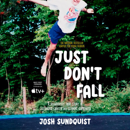 Just Don't Fall (Adapted for Young Readers) by Josh Sundquist