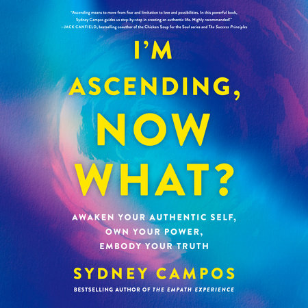 I'm Ascending, Now What? by Sydney Campos