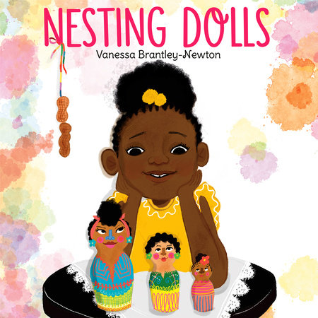 Nesting Dolls by Vanessa Brantley-Newton