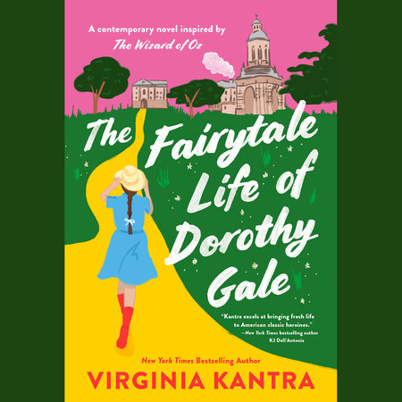 The Fairytale Life of Dorothy Gale by Virginia Kantra