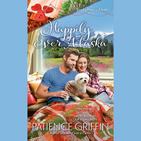 Happily Ever Alaska by Patience Griffin
