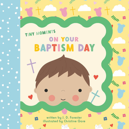 On Your Baptism Day by J. D. Forester